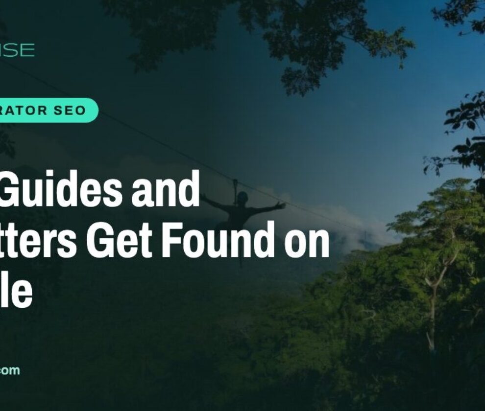 SEO for Tour Operators: How Guides and Outfitters Get Found on Google
